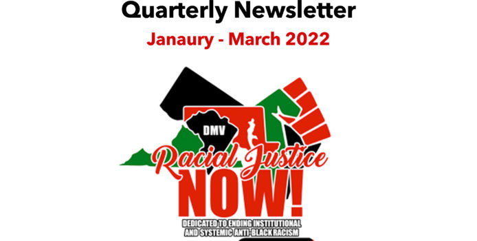 Racial Justice NOW! DMV Quarter 1 Newsletter 2022